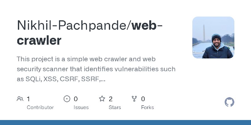 GitHub - Nikhil-Pachpande/web-crawler: This project is a simple web crawler and web security scanner that identifies vulnerabilities…
