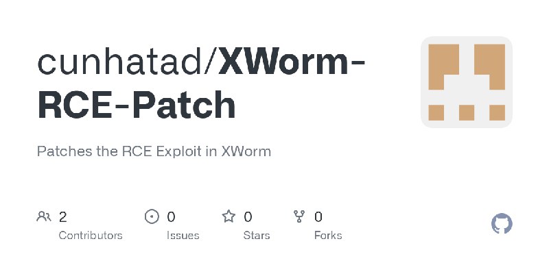 GitHub - cunhatad/XWorm-RCE-Patch: Patches the RCE Exploit in XWorm