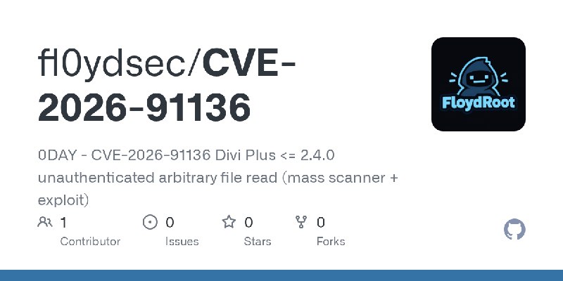 GitHub - fl0ydsec/CVE-2026-91136: 0DAY - CVE-2026-91136 Divi Plus <= 2.4.0 unauthenticated arbitrary file read (mass scanner +…