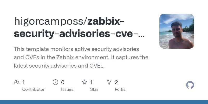 GitHub - higorcamposs/zabbix-security-advisories-cve-database: This template monitors active security advisories and CVEs in the…