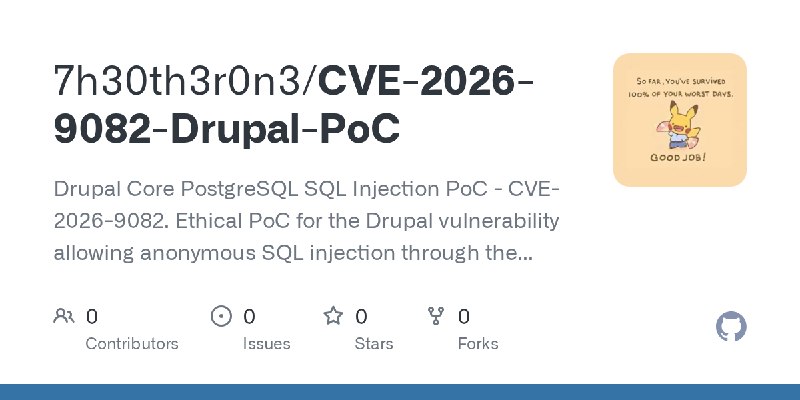 GitHub - 7h30th3r0n3/CVE-2026-9082-Drupal-PoC: Drupal Core PostgreSQL SQL Injection PoC - CVE-2026-9082. Ethical PoC for the Drupal…