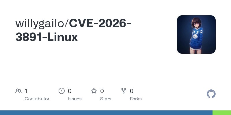 GitHub - willygailo/CVE-2026-3891-Linux