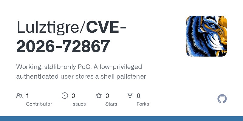 GitHub - Lulztigre/CVE-2026-72867: Working, stdlib-only PoC. A low-privileged authenticated user stores a shell palistener