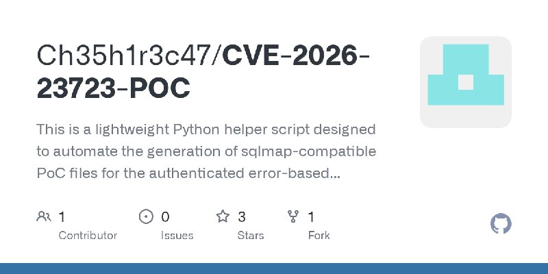 GitHub - Ch35h1r3c47/CVE-2026-23723-POC: This is a lightweight Python helper script designed to automate the generation of sqlmap…