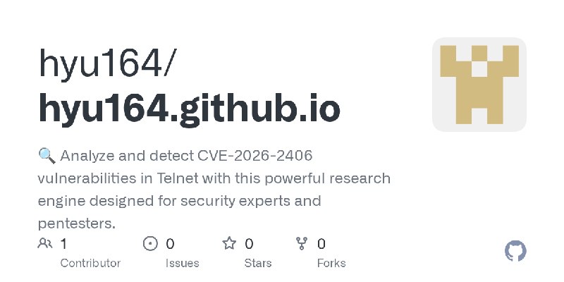 GitHub - hyu164/hyu164.github.io: 🔍 Analyze and detect CVE-2026-2406 vulnerabilities in Telnet with this powerful research engine…