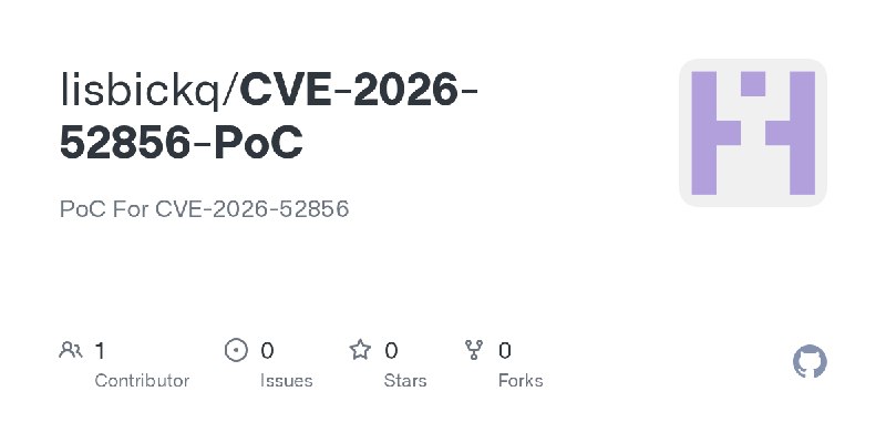 GitHub - lisbickq/CVE-2026-52856-PoC: PoC For CVE-2026-52856