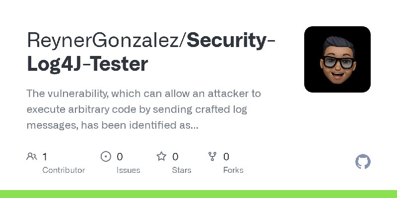 GitHub - ReynerGonzalez/Security-Log4J-Tester: The vulnerability, which can allow an attacker to execute arbitrary code by sending…