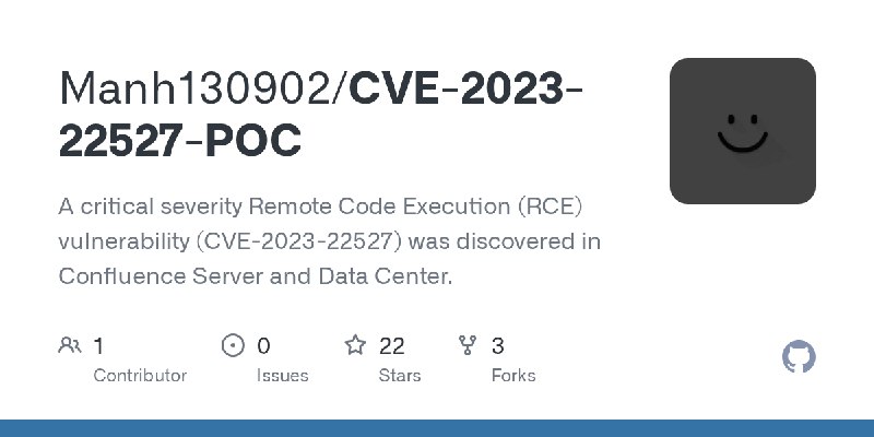 GitHub - Manh130902/CVE-2023-22527-POC: A critical severity Remote Code Execution (RCE) vulnerability (CVE-2023-22527) was discovered…