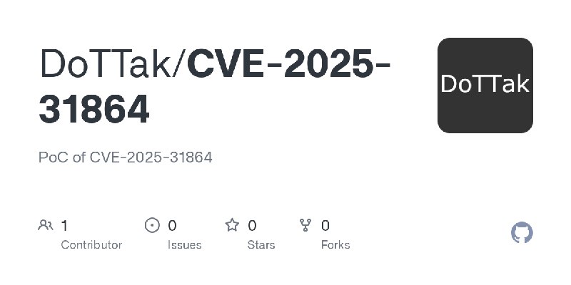 GitHub - DoTTak/CVE-2025-31864: PoC of CVE-2025-31864