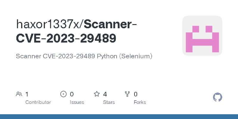 GitHub - haxor1337x/Scanner-CVE-2023-29489: Scanner CVE-2023-29489 Python (Selenium)
