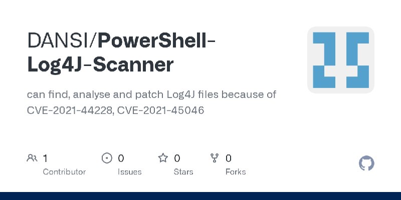 GitHub - DANSI/PowerShell-Log4J-Scanner: can find, analyse and patch Log4J files because of CVE-2021-44228, CVE-2021-45046