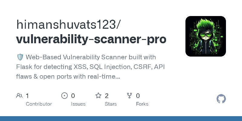 GitHub - himanshuvats123/vulnerability-scanner-pro: 🛡️ Web-Based Vulnerability Scanner built with Flask for detecting XSS, SQL…