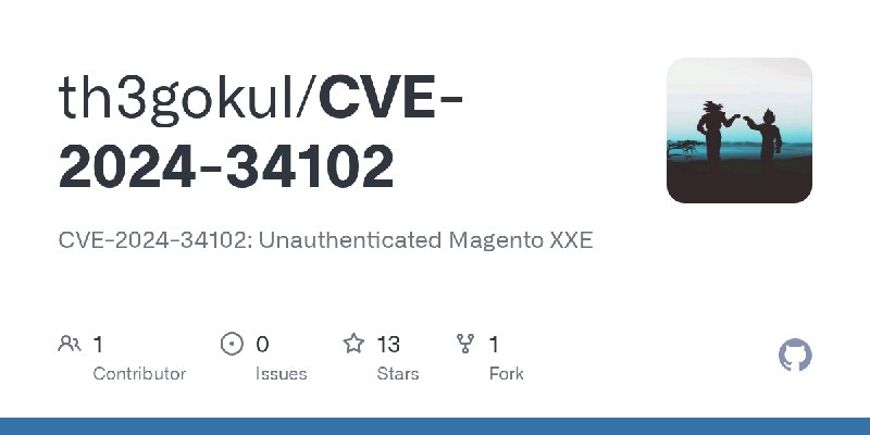 GitHub - th3gokul/CVE-2024-34102: CVE-2024-34102: Unauthenticated Magento XXE
