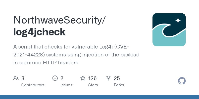GitHub - NorthwaveSecurity/log4jcheck: A script that checks for vulnerable Log4j (CVE-2021-44228) systems using injection of the…