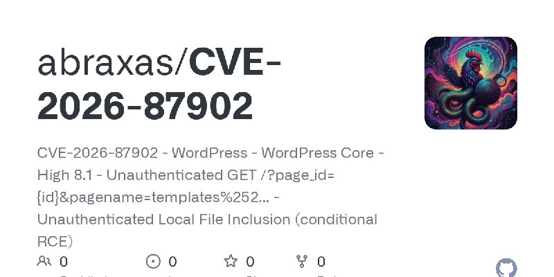 GitHub - abraxas/CVE-2026-87902: CVE-2026-87902 - WordPress - WordPress Core - High 8.1 - Unauthenticated GET /?page_id={id}&p…