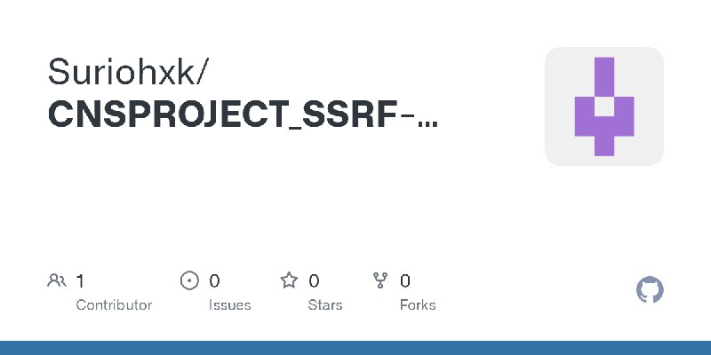GitHub - Suriohxk/CNSPROJECT_SSRF-Scanner