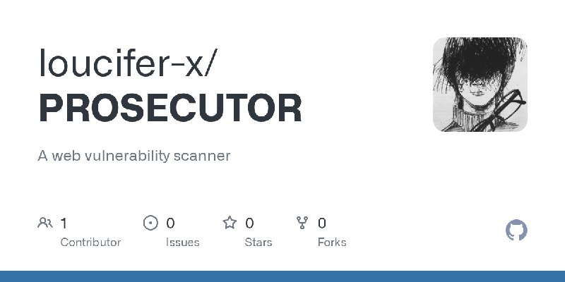 GitHub - loucifer-x/PROSECUTOR: A web vulnerability scanner