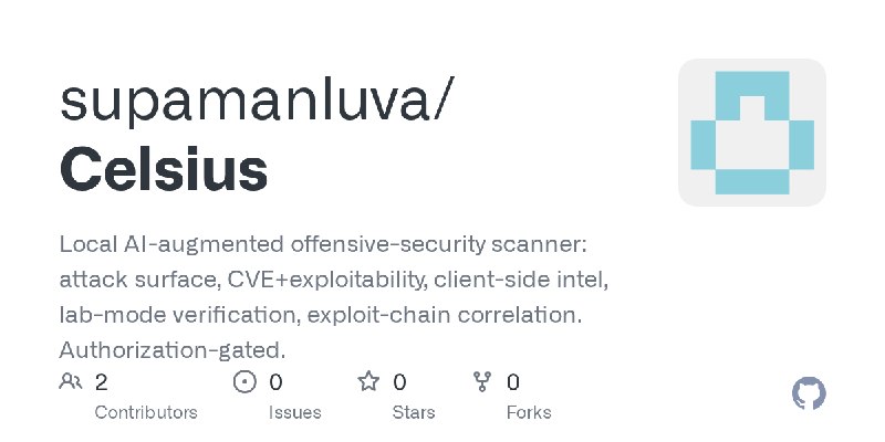GitHub - supamanluva/Celsius: Local AI-augmented offensive-security scanner: attack surface, CVE+exploitability, client-side intel…