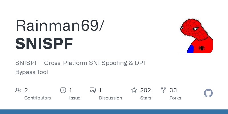 GitHub - Rainman69/SNISPF: SNISPF - Cross-Platform SNI Spoofing & DPI Bypass Tool