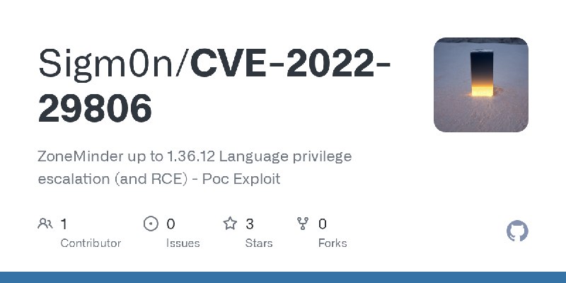 GitHub - Sigm0n/CVE-2022-29806: ZoneMinder up to 1.36.12 Language privilege escalation (and RCE) - Poc Exploit
