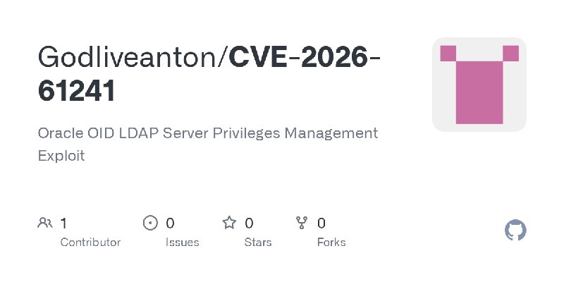 GitHub - Godliveanton/CVE-2026-61241: Oracle OID LDAP Server Privileges Management Exploit