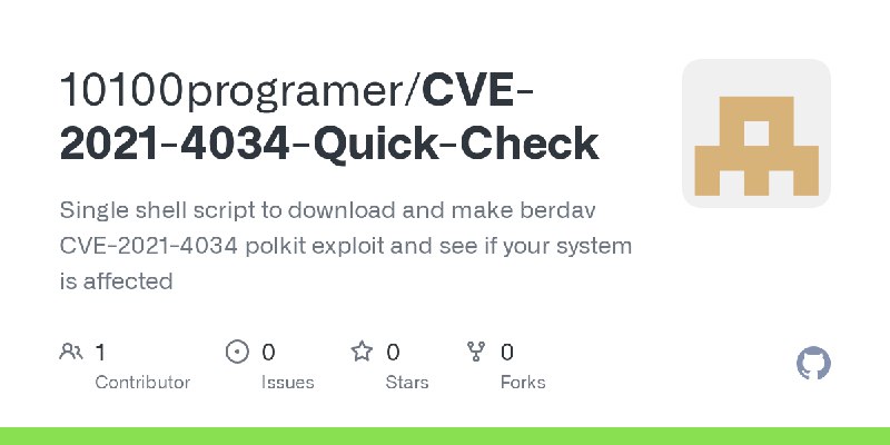 GitHub - 10100programer/CVE-2021-4034-Quick-Check: Single shell script to download and make berdav CVE-2021-4034 polkit exploit…