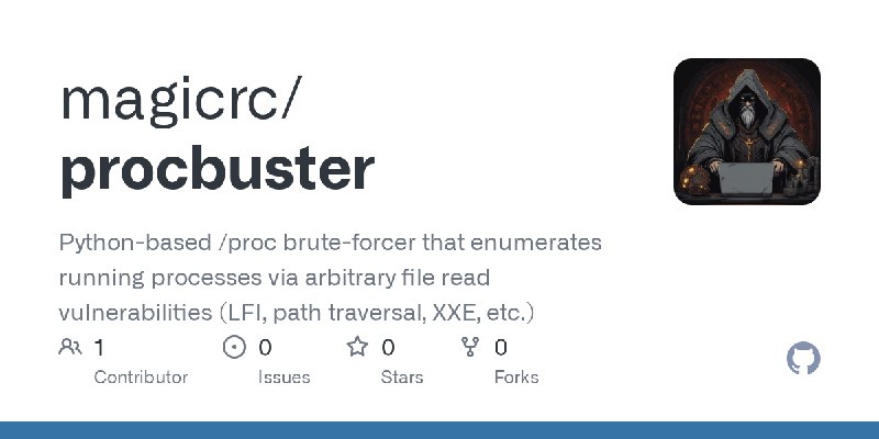 GitHub - magicrc/procbuster: Python-based /proc brute-forcer that enumerates running processes via arbitrary file read vulnerabilities…