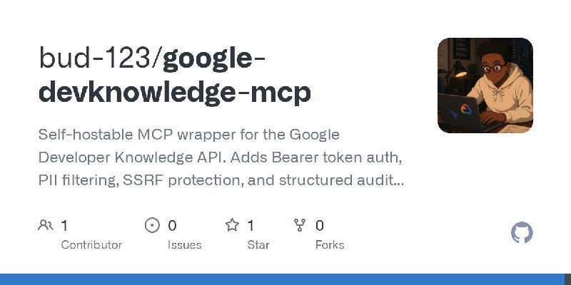 GitHub - bud-123/google-devknowledge-mcp: Self-hostable MCP wrapper for the Google Developer Knowledge API. Adds Bearer token auth…