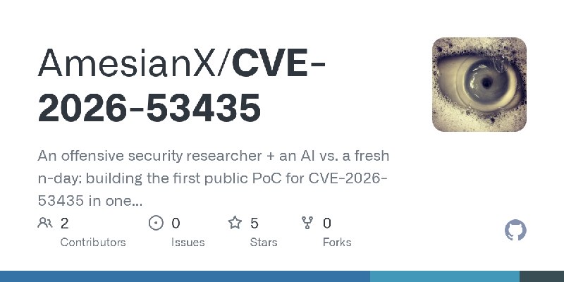 GitHub - AmesianX/CVE-2026-53435: An offensive security researcher + an AI vs. a fresh n-day: building the first public PoC for…