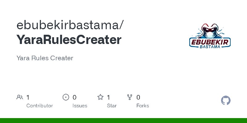 GitHub - ebubekirbastama/YaraRulesCreater: Yara Rules Creater