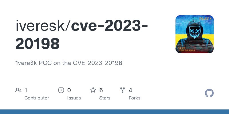 GitHub - iveresk/cve-2023-20198: 1vere$k POC on the CVE-2023-20198