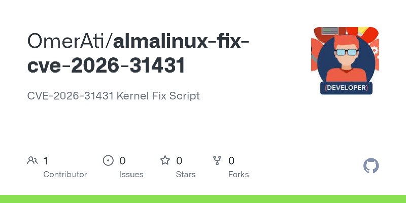 GitHub - OmerAti/almalinux-fix-cve-2026-31431: CVE-2026-31431 Kernel Fix Script