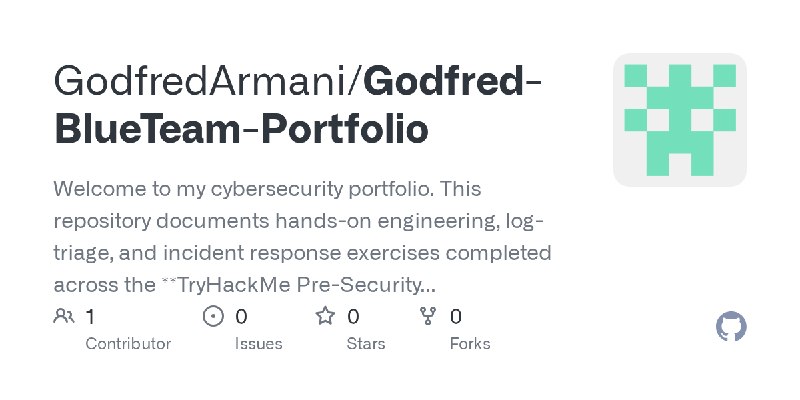 GitHub - GodfredArmani/Godfred-BlueTeam-Portfolio: Welcome to my cybersecurity portfolio. This repository documents hands-on engineering…