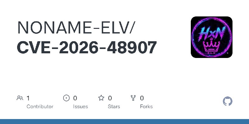 GitHub - NONAME-ELV/CVE-2026-48907