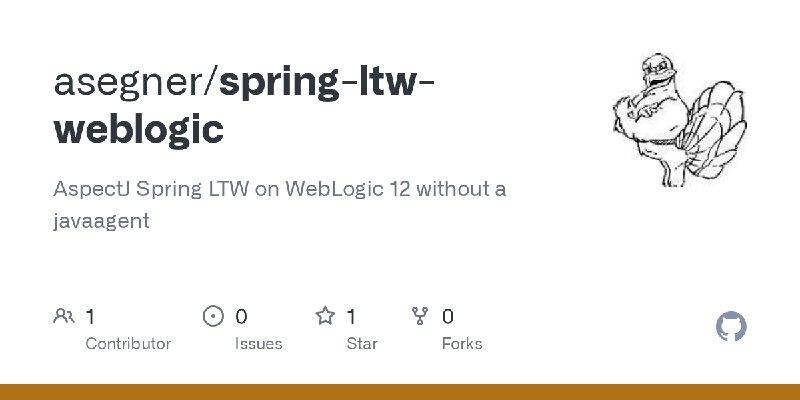 GitHub - asegner/spring-ltw-weblogic: AspectJ Spring LTW on WebLogic 12 without a javaagent