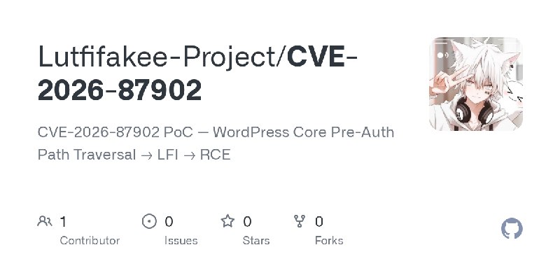GitHub - Lutfifakee-Project/CVE-2026-87902: CVE-2026-87902 PoC — WordPress Core Pre-Auth Path Traversal → LFI → RCE