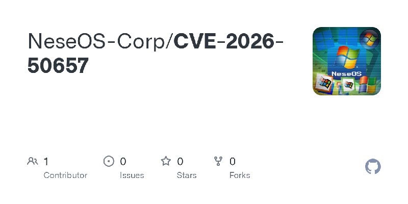 GitHub - NeseOS-Corp/CVE-2026-50657