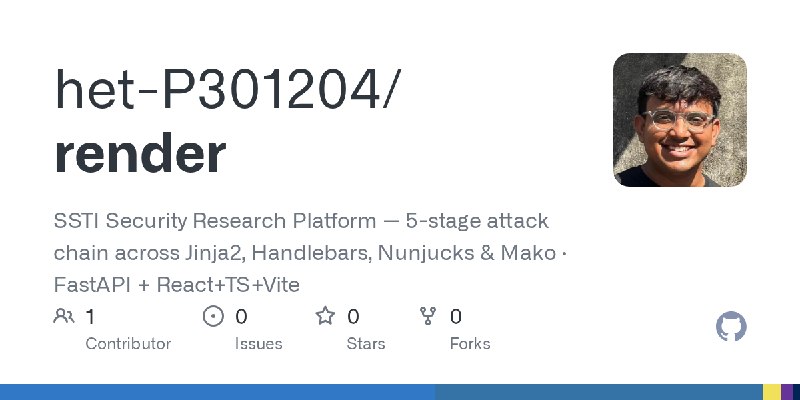 GitHub - het-P301204/render: SSTI Security Research Platform — 5-stage attack chain across Jinja2, Handlebars, Nunjucks & Mako…