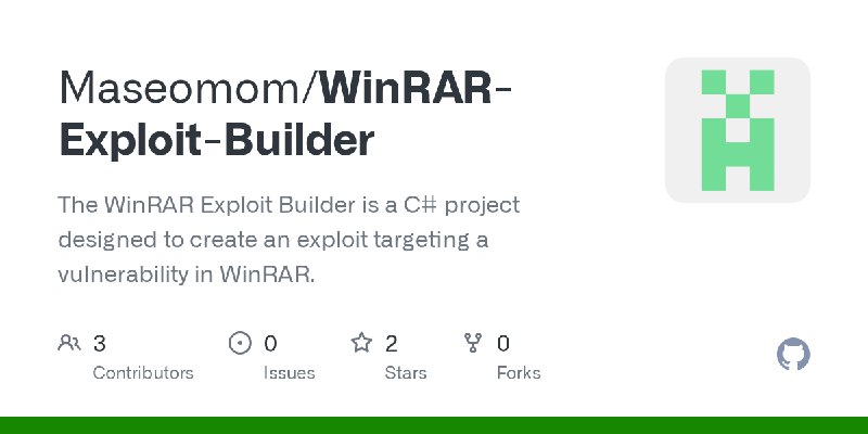 GitHub - Maseomom/WinRAR-Exploit-Builder: The WinRAR Exploit Builder is a C# project designed to create an exploit targeting a…