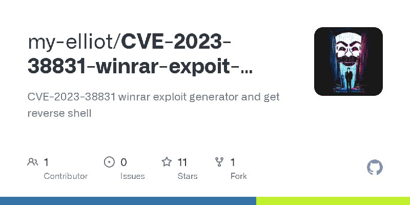 GitHub - my-elliot/CVE-2023-38831-winrar-expoit-simple-Poc: CVE-2023-38831 winrar exploit generator and get reverse shell