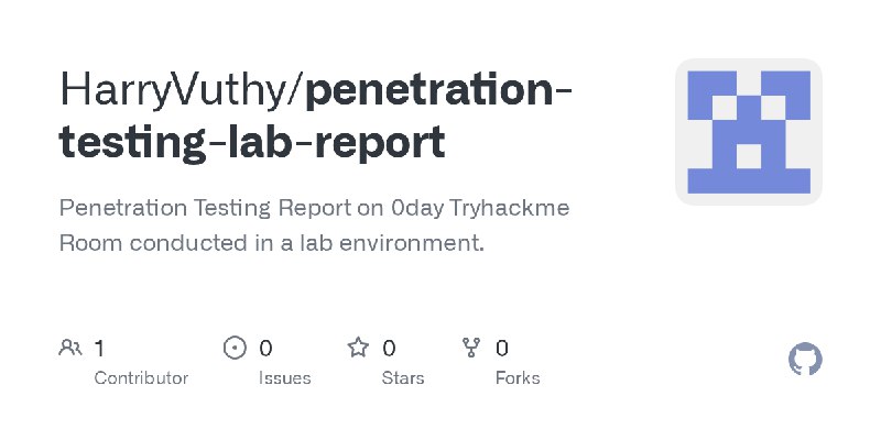 GitHub - HarryVuthy/penetration-testing-lab-report: Penetration Testing Report on 0day Tryhackme Room conducted in a lab environment.