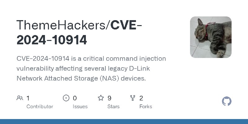 GitHub - ThemeHackers/CVE-2024-10914: CVE-2024-10914 is a critical command injection vulnerability affecting several legacy D-Link…