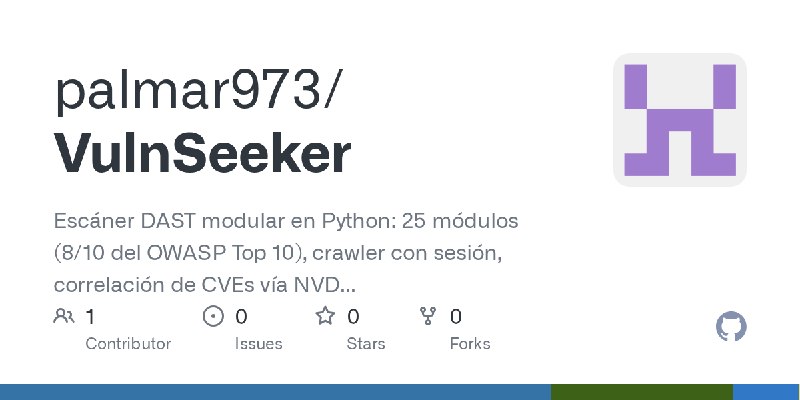 GitHub - palmar973/VulnSeeker: Escáner DAST modular en Python: 25 módulos (8/10 del OWASP Top 10), crawler con sesión, correlación…
