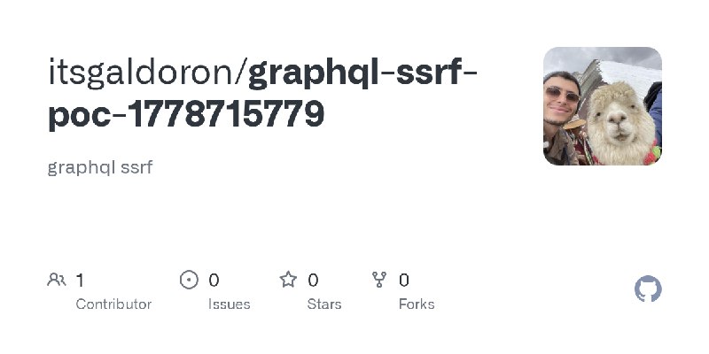 GitHub - itsgaldoron/graphql-ssrf-poc-1778715779: graphql ssrf