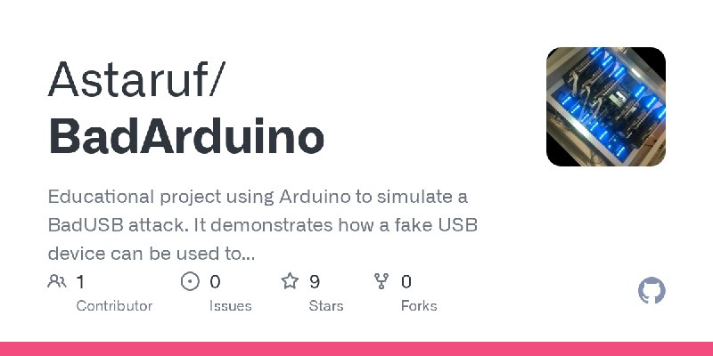 GitHub - Astaruf/BadArduino: Educational project using Arduino to simulate a BadUSB attack. It demonstrates how a fake USB device…