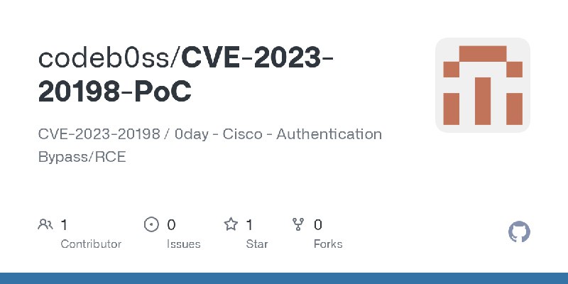 GitHub - codeb0ss/CVE-2023-20198-PoC: CVE-2023-20198 / 0day - Cisco - Authentication Bypass/RCE