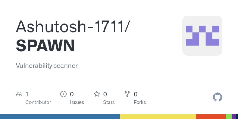 GitHub - Ashutosh-1711/SPAWN: Vulnerability scanner
