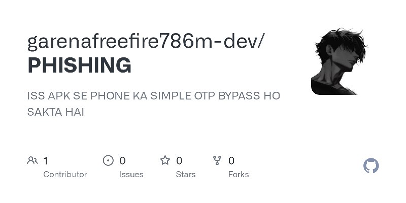 GitHub - garenafreefire786m-dev/PHISHING: ISS APK SE PHONE KA SIMPLE OTP BYPASS HO SAKTA HAI