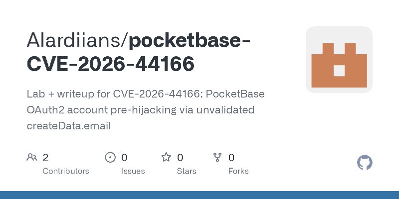 GitHub - Alardiians/pocketbase-CVE-2026-44166: Lab + writeup for CVE-2026-44166: PocketBase OAuth2 account pre-hijacking via unvalidated…