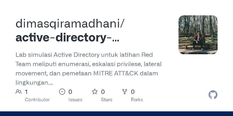 GitHub - dimasqiramadhani/active-directory-redteam-lab: Lab simulasi Active Directory untuk latihan Red Team meliputi enumerasi…